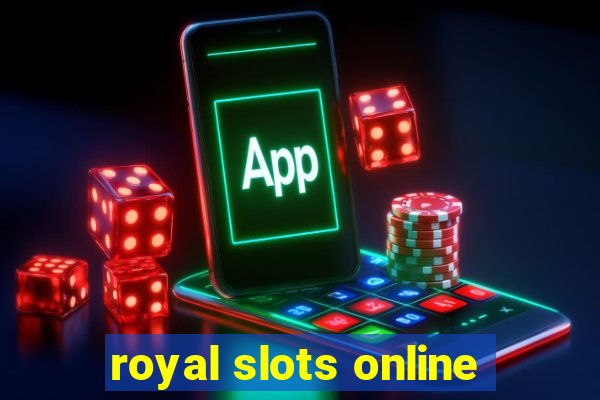 royal slots online